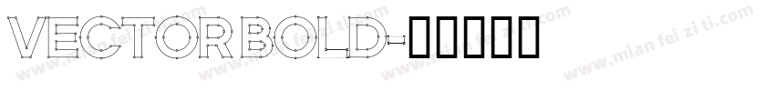 VECTOR BOLD字体转换